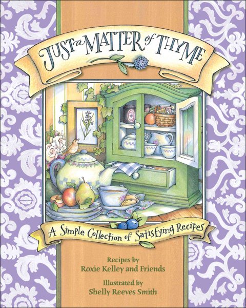 Just a Matter of Thyme: A Simple Collection of Satisfying Recipes cover
