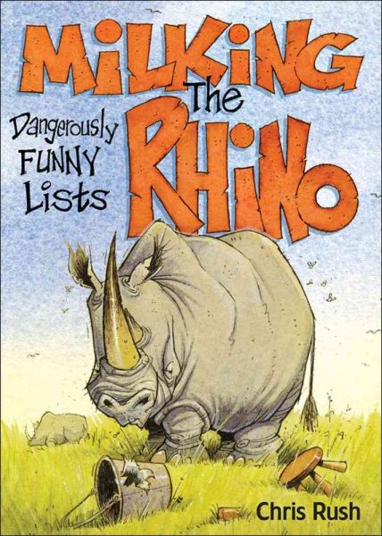 Milking the Rhino: Dangerously Funny Lists cover