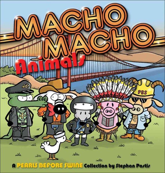 Macho Macho Animals: A Pearls Before Swine Collection (Volume 10) cover