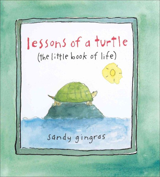 Lessons of a Turtle: (The Little Book of Life) cover