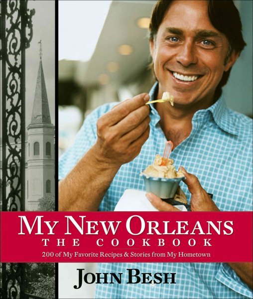 My New Orleans: The Cookbook (Volume 1) (John Besh) cover