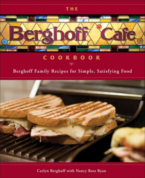 The Berghoff Café Cookbook: Berghoff Family Recipes for Simple, Satisfying Food cover