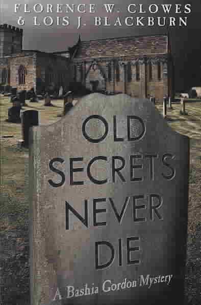 Old Secrets Never Die (Bashia Gordon Mystery) cover