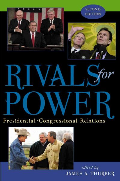 Rivals for Power: Presidential-Congressional Relations