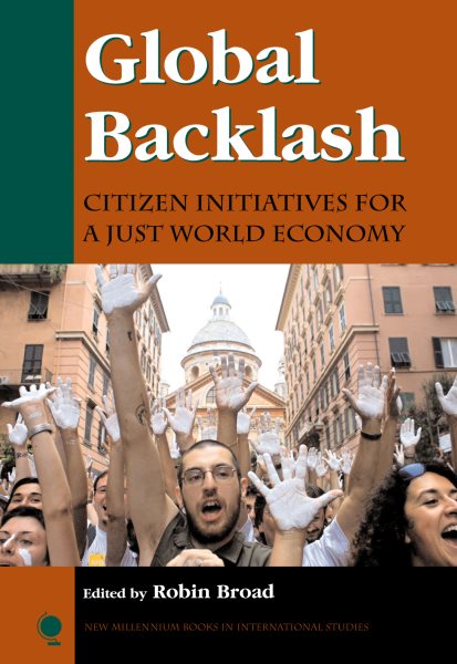Global Backlash: Citizen Initiatives for a Just World Economy (New Millennium Books in International Studies) cover