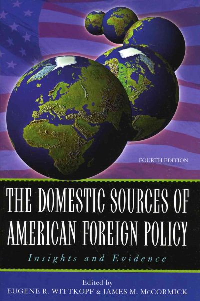 The Domestic Sources of American Foreign Policy: Insights and Evidence cover