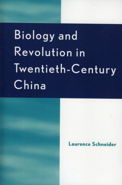 Biology and Revolution in Twentieth-Century China (Asia/Pacific/Perspectives) cover