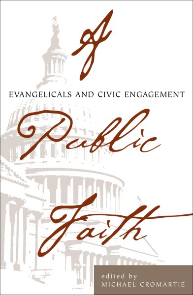 A Public Faith: Evangelicals and Civic Engagement (Ethics and Public Policy Center) cover