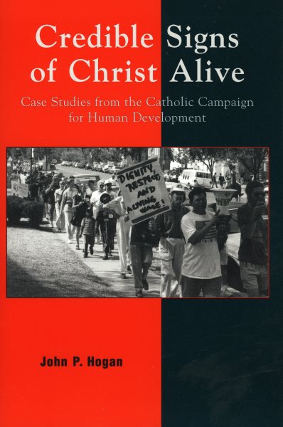 Credible Signs of Christ Alive: Case Studies from the Catholic Campaign for Human Development cover