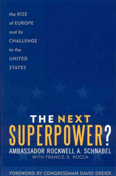 The Next Superpower?: The Rise of Europe and Its Challenge to the United States cover