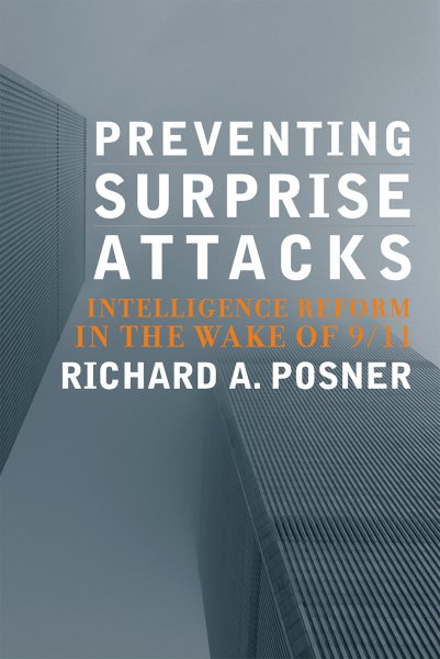 Preventing Surprise Attacks: Intelligence Reform in the Wake of 9/11 (Hoover Studies in Politics, Economics, and Society) cover