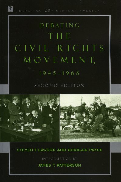 Debating the Civil Rights Movement, 1945-1968 (Debating Twentieth-Century America) cover