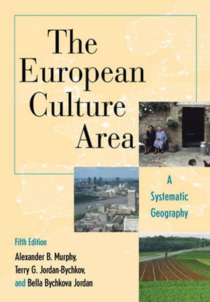 The European Culture Area: A Systematic Geography (Changing Regions in a Global Context: New Perspectives in Regional Geography Series) cover