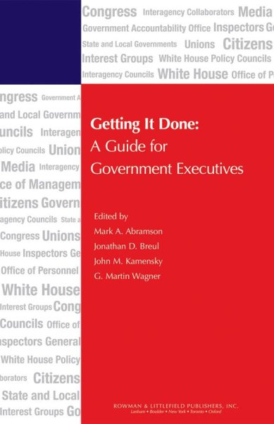 Getting It Done: A Guide for Government Executives (IBM Center for the Business of Government) cover
