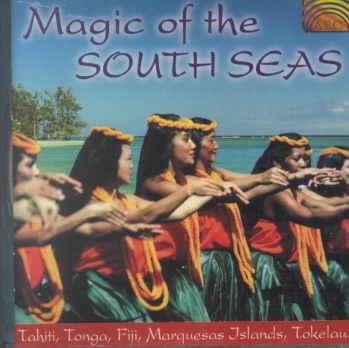 Magic Of The South Seas: Tahiti Marquesas Islands Tokelau cover