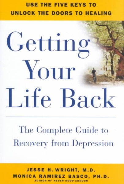 Getting Your Life Back: The Complete Guide to Recovery from Depression cover