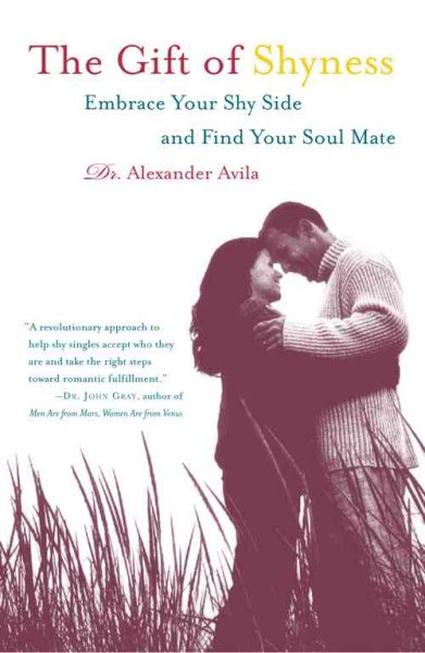 The Gift of Shyness: Embrace Your Shy Side and Find Your Soul Mate cover