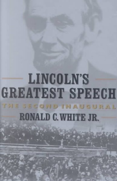 Lincoln's Greatest Speech: The Second Inaugural cover