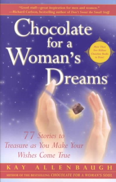 Chocolate for a Woman's Dreams: 77 Stories to Treasure as You Make Your Wishes Come True cover