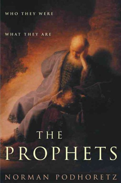 The Prophets: Who They Were, What They Are cover