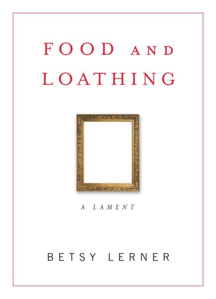 Food and Loathing: A Life Measured Out in Calories cover