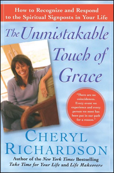 The Unmistakable Touch of Grace: How to Recognize and Respond to the Spiritual Signposts in Your Life cover