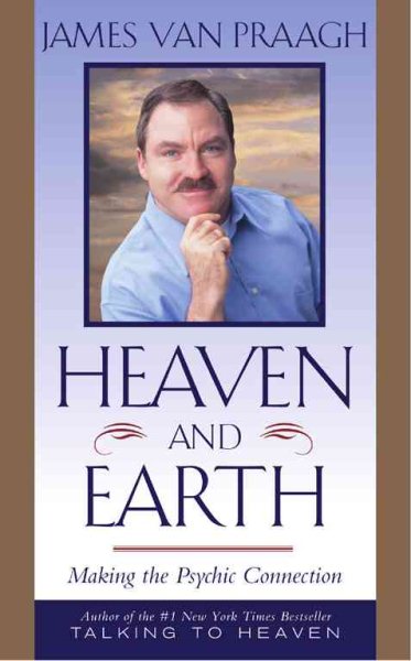 Heaven and Earth: Making the Psychic Connection cover