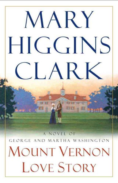 Mount Vernon Love Story: A Novel of George and Martha Washington cover