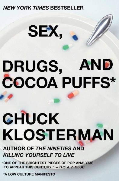Sex, Drugs, and Cocoa Puffs: A Low Culture Manifesto cover