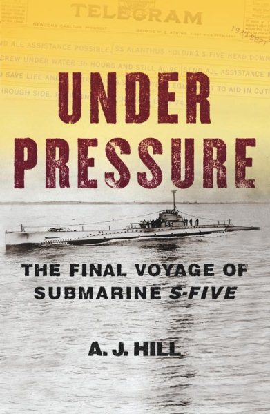 Under Pressure: The Final Voyage of Submarine S-Five cover