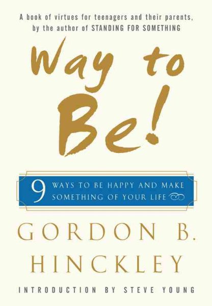 Way to Be!: 9 ways to be happy and make something of your life cover
