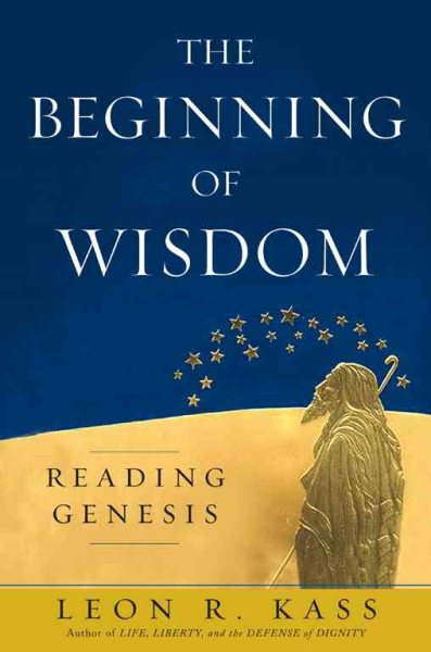 The Beginning of Wisdom: Reading Genesis cover