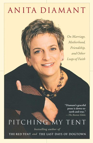 Pitching My Tent: On Marriage, Motherhood, Friendship, and Other Leaps of Faith cover