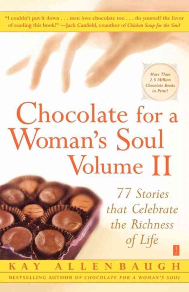 Chocolate for a Woman's Soul Volume II: 77 Stories that Celebrate the Richness of Life cover