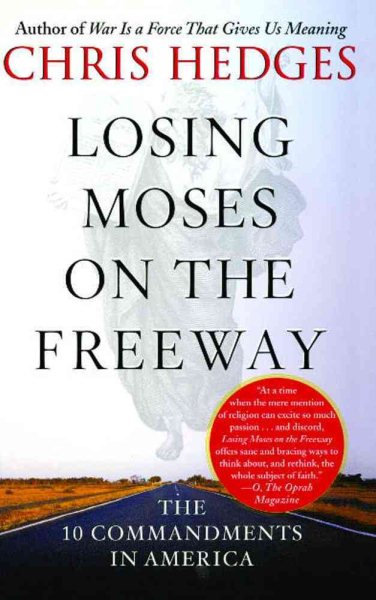 Losing Moses on the Freeway: The 10 Commandments in America cover