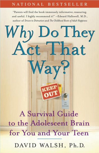 Why Do They Act That Way?: A Survival Guide to the Adolescent Brain for You and Your Teen cover