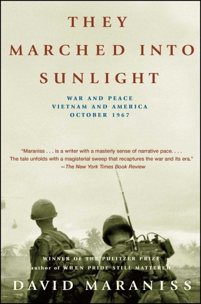 They Marched Into Sunlight: War and Peace Vietnam and America October 1967 cover