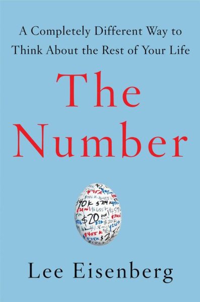 The Number: A Completely Different Way to Think About the Rest of Your Life cover