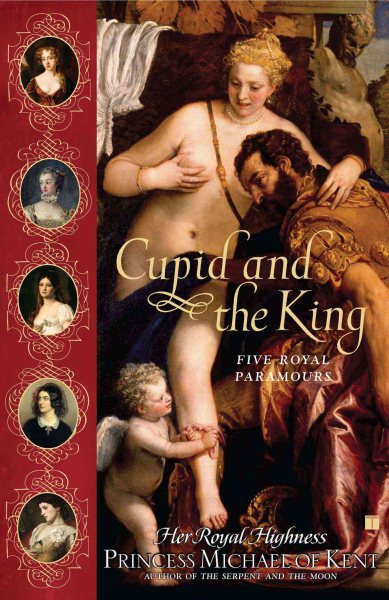 Cupid and the King: Five Royal Paramours cover