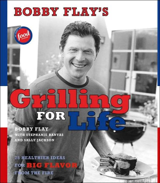 Bobby Flay's Grilling For Life cover