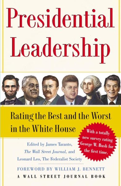 Presidential Leadership: Rating the Best and the Worst in the White House (Wall Street Journal Book) cover
