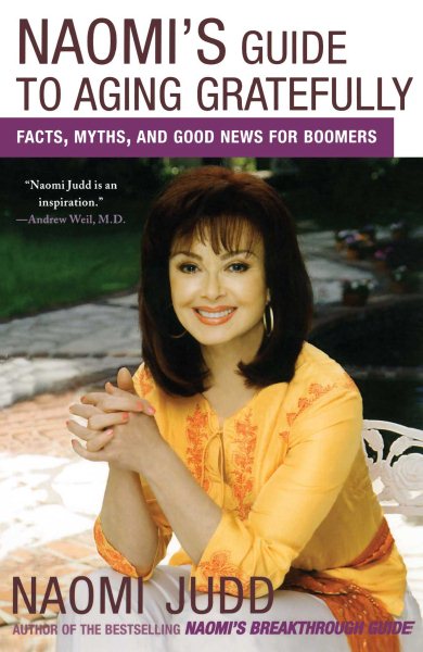 Naomi's Guide to Aging Gratefully: Facts, Myths, and Good News for Boomers cover