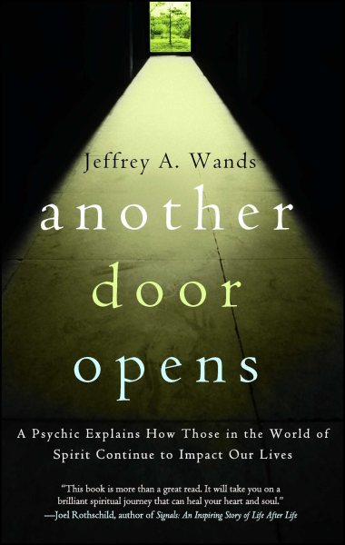 Another Door Opens: A Psychic Explains How Those in the World of Spirit Continue to Impact Our Lives cover