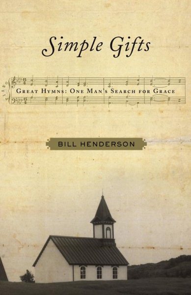Simple Gifts: Great Hymns: One Man's Search for Grace cover