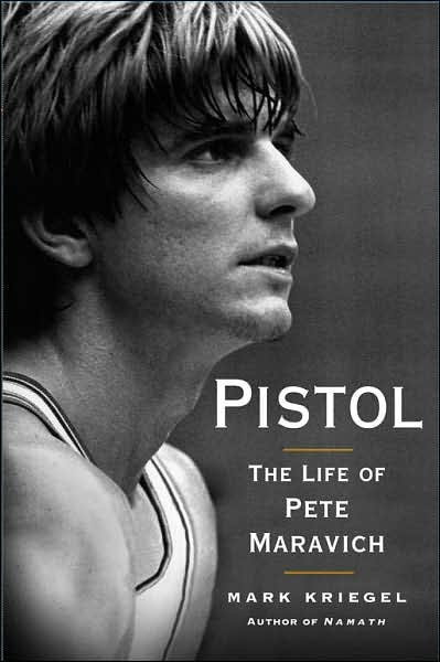Pistol: The Life of Pete Maravich cover