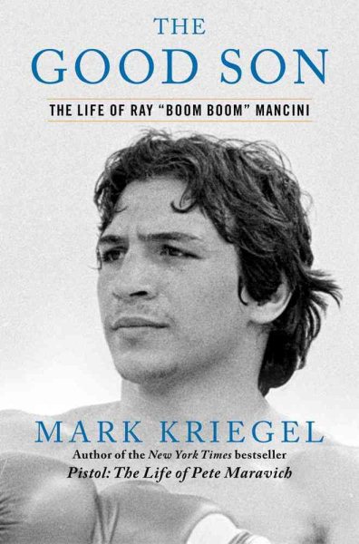 The Good Son: The Life of Ray "Boom Boom" Mancini cover