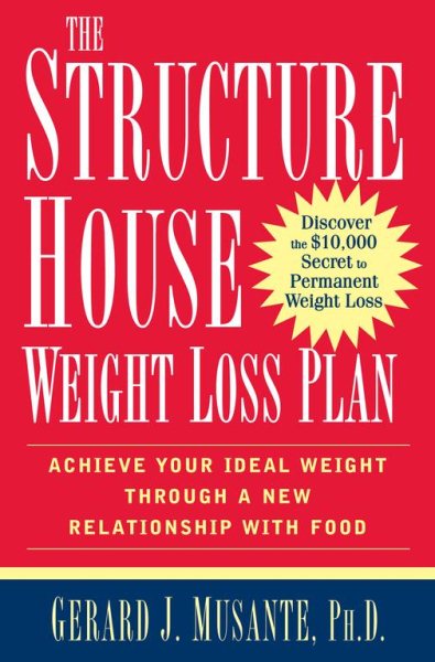 The Structure House Weight Loss Plan: Achieve Your Ideal Weight through a New Relationship with Food cover