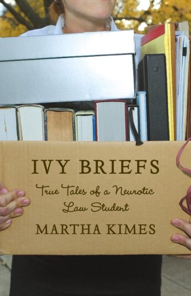 Ivy Briefs: True Tales of a Neurotic Law Student cover