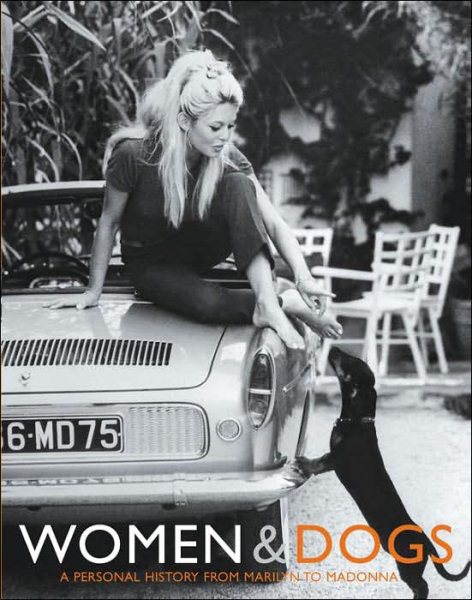 Women & Dogs: A Personal History from Marilyn to Madonna cover