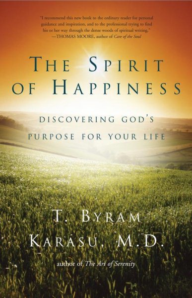 The Spirit of Happiness: Discovering God's Purpose for Your Life cover